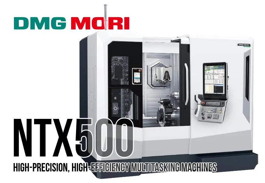 DMG MORI NTX 500 複合加工機。白と黒の本体が清潔な工場スタジオに設置されている。左上と機械本体にDMG MORIロゴ、機械にNTX 500の文字。全体はプロフェッショナルでハイテクな雰囲気。